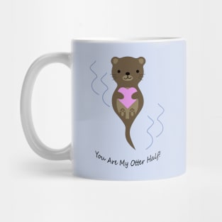 Adorable You Are My Otter Half Otter Mug